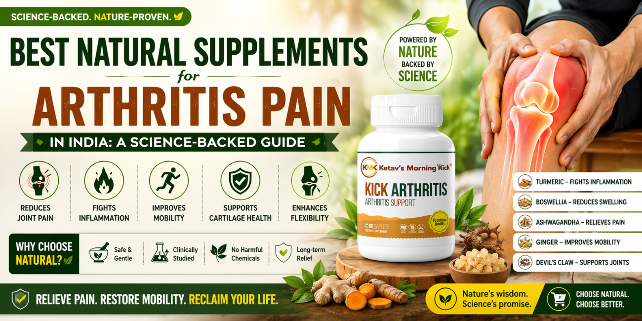 Best Natural Supplements for Arthritis Pain in India: A Science-Backed Guide